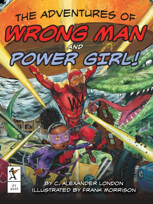 Title details for The Adventures of Wrong Man and Power Girl! by C. Alexander London - Wait list